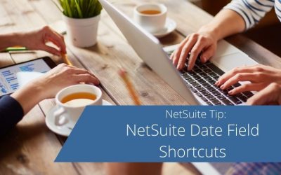 NetSuite Date Field Shortcuts